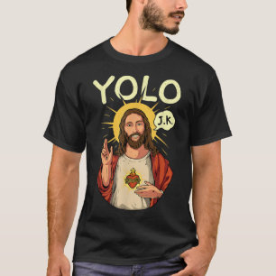 Jesus Christ YOLO JK Meme Funny Christian Easter  T-Shirt