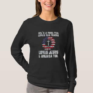 Jesus Christian She's a Good Girl USA Flag Sunflow T-Shirt