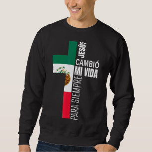 Jesus Christian Spanish Dad Fathers Day Mexican F Sweatshirt