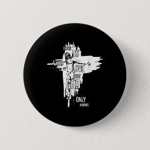 Jesus Christian There Is A Kind Of Love That God O 6 Cm Round Badge