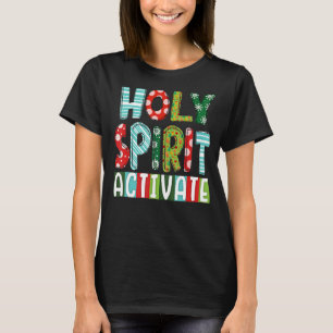 Jesus Christians Holy Spirit Activate Religious Me T-Shirt