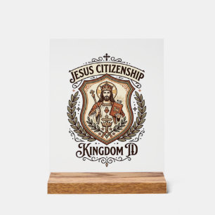 Jesus Citizenship Kingdom ID Jesus Citizenship Kin Acrylic Sign