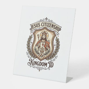 Jesus Citizenship Kingdom ID Jesus Citizenship Kin Pedestal Sign