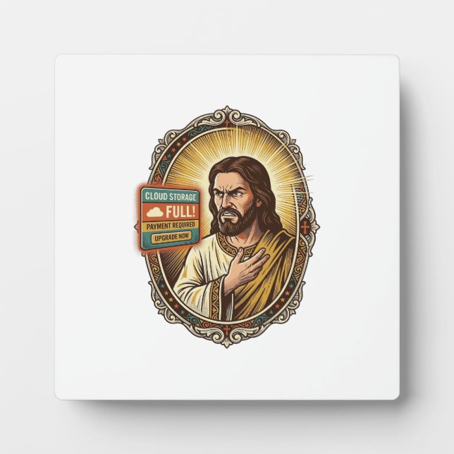 Jesus Cloud Storage Full Warning Paywall Tech Humo Plaque (Front)