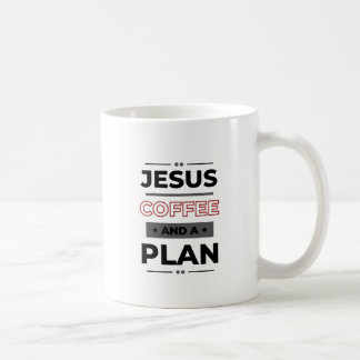 Jesus, Coffee And A Plan Coffee Mug