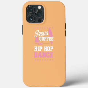 Jesus Coffee And Hip Hop Dance Christian Dance iPhone 13 Pro Max Case