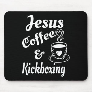 Jesus Coffee And Kickboxing - Christian Coffee Lov Mouse Mat