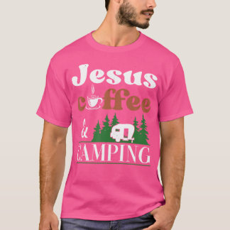 Jesus Coffee  Camping Rv Trailer T-Shirt