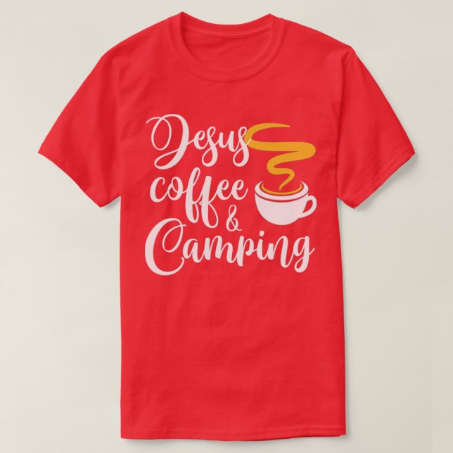 Jesus Coffee Camping T-Shirt (Design Front)