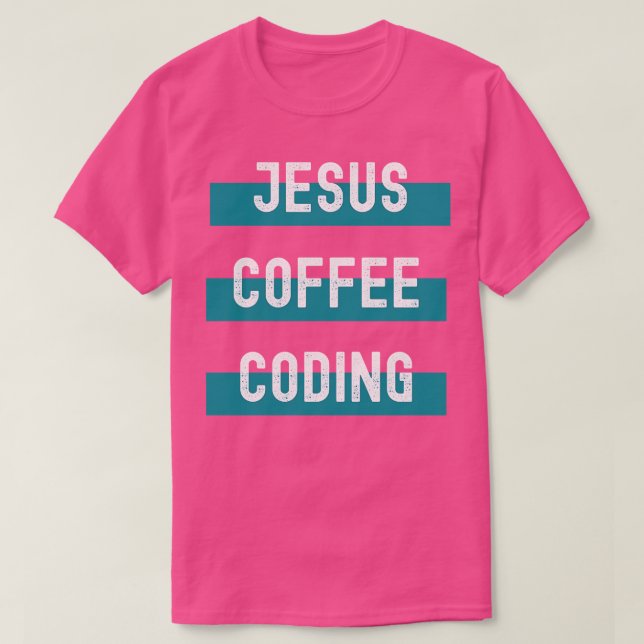 Jesus Coffee Coding T-Shirt (Design Front)