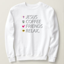 Jesus, Coffee, Friends, Relax