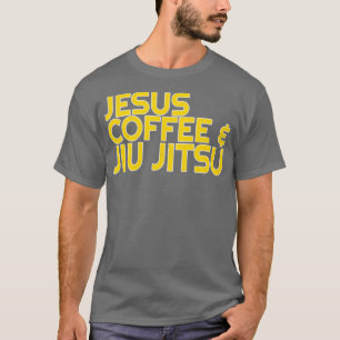 Jesus Coffee Jiu Jitsu for Christian Martial T-Shirt
