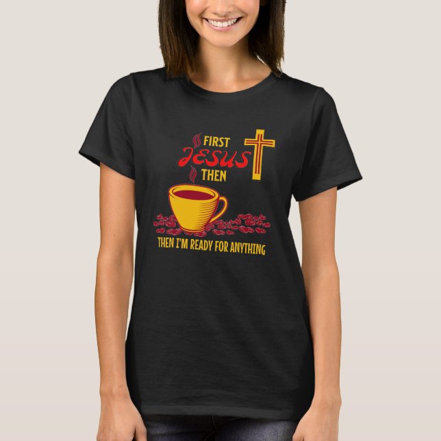 Jesus Coffee Lover  T-Shirt (Front)