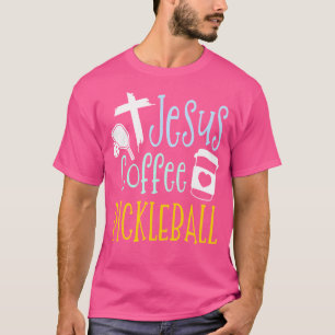 Jesus Coffee Pickleball Funny Christian Pickleball T-Shirt