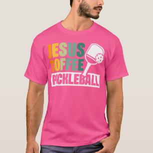 Jesus Coffee Pickleball T-Shirt