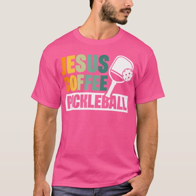 Jesus Coffee Pickleball T-Shirt (Front)
