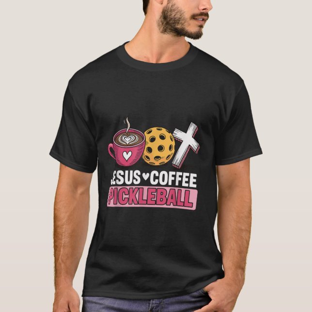 Jesus Coffee Pickleball  T-Shirt (Front)