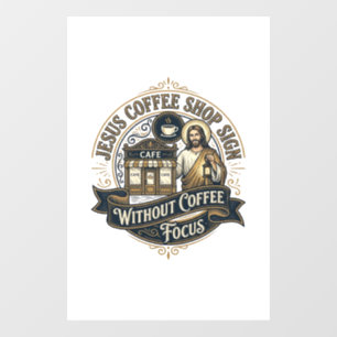 Jesus Coffee Shop Sign Without Coffee Focus Jesus 