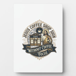 Jesus Coffee Shop Sign Without Coffee Focus Jesus Plaque