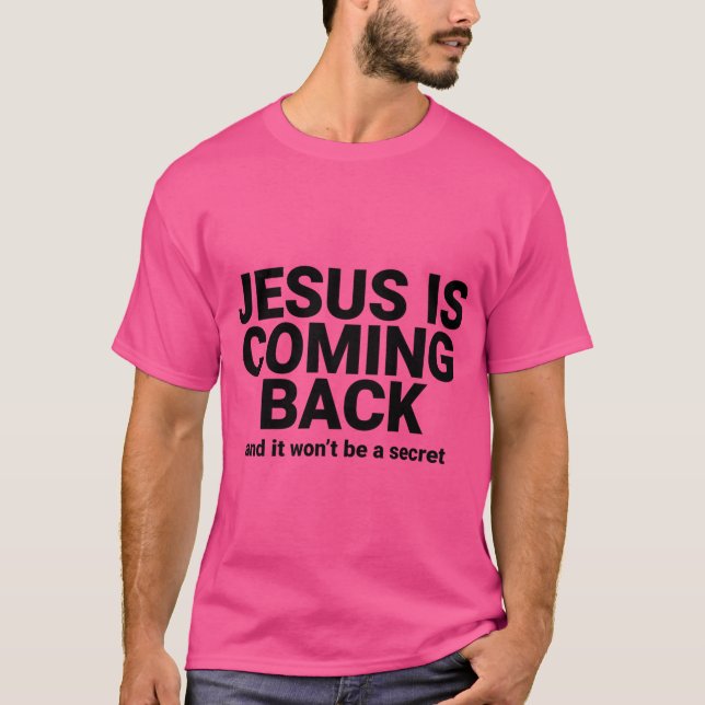 Jesus Coming Back T-Shirt (Front)