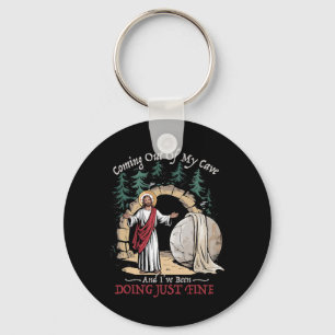 Jesus Coming Out Of My Cave And I've Been Doing Ju Key Ring
