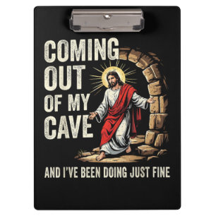 Jesus Coming Out Of My Cave Clipboard