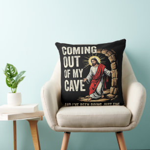 Jesus Coming Out Of My Cave Cushion