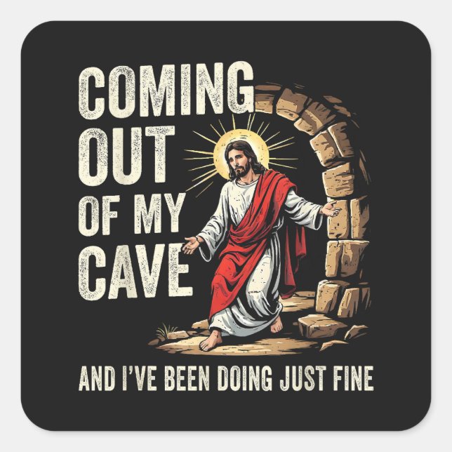 Jesus Coming Out Of My Cave Square Sticker (Front)