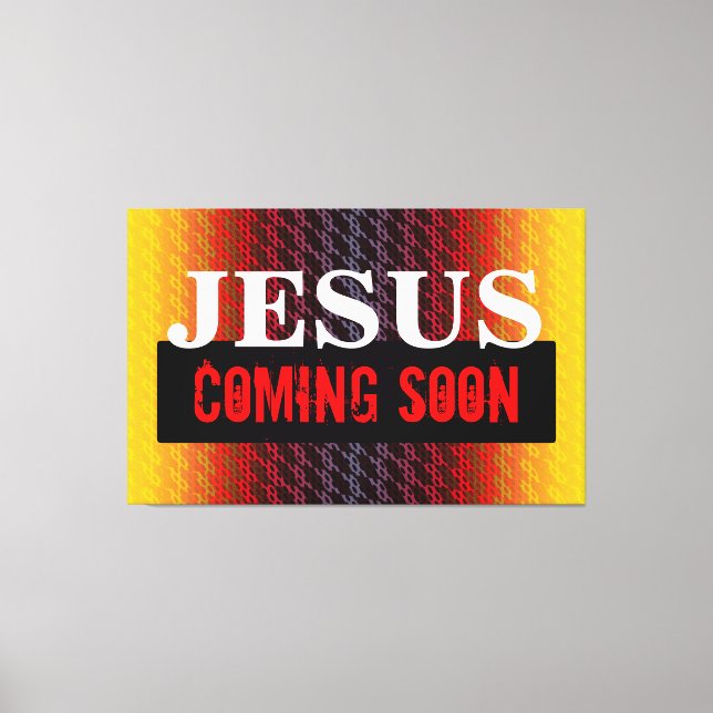 JESUS COMING SOON CANVAS PRINT (Front)