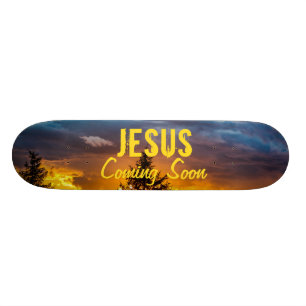 Jesus Coming Soon Skateboard