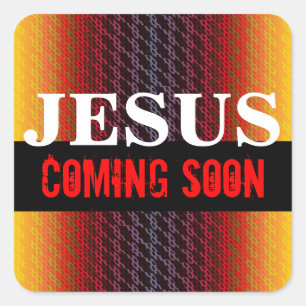 JESUS COMING SOON SQUARE STICKER