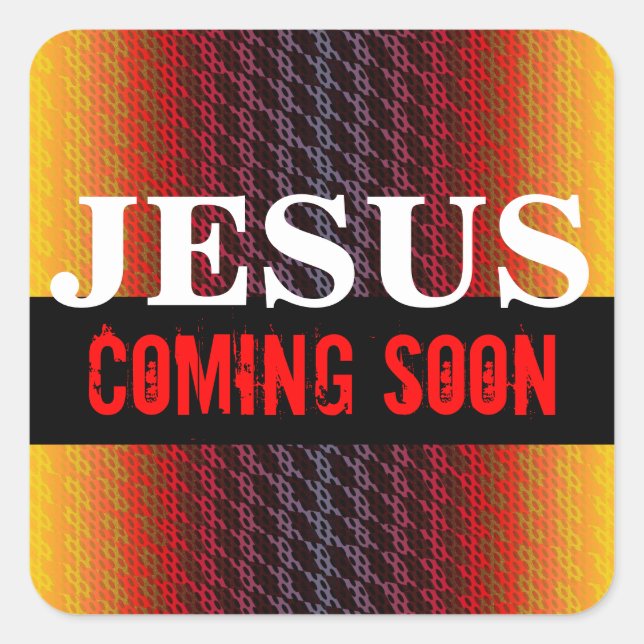 JESUS COMING SOON SQUARE STICKER (Front)
