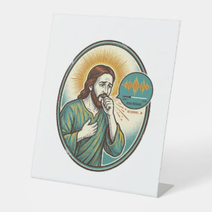 Jesus Coughing Mid Voice Note Audio Message Textin Pedestal Sign