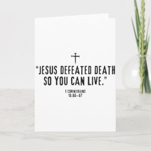 Jesus Defeated Death So You Can Live 1-corinthians Card