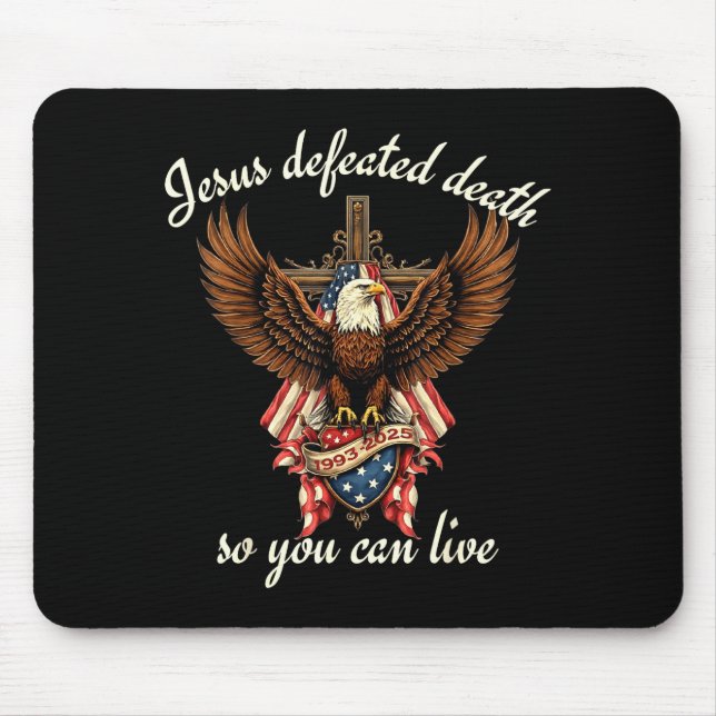 Jesus Defeated Death So You Can Live Christian Quo Mouse Mat (Front)