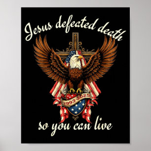 Jesus Defeated Death So You Can Live Christian Quo Poster