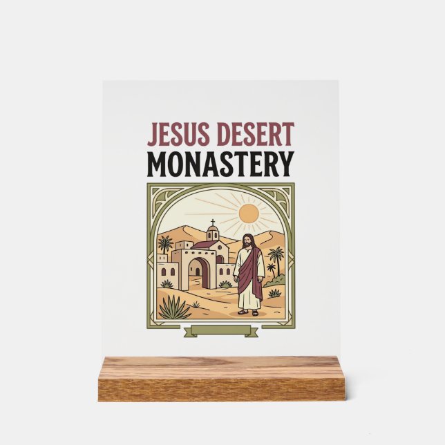 Jesus Desert Monastery Jesus Desert Monastery Chri Acrylic Sign (Front)