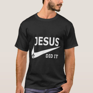 Jesus Did It Funny Jesus  T-Shirt
