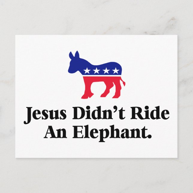 Jesus Didn't Ride An Elephant - Anti Trump GOP Postcard (Front)