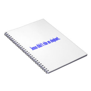 Jesus Didn't Ride Elephant Bumper Notebook