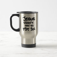 Jesus Didnt Try To Fit In Funny Graffiti Grunge