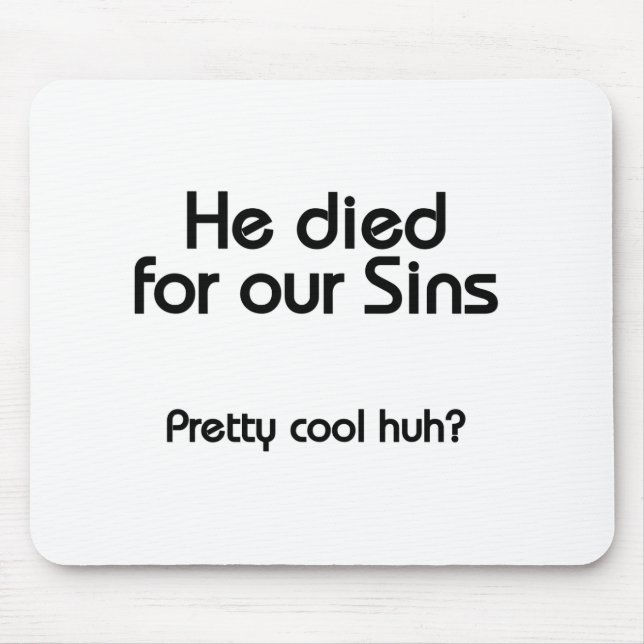 Jesus Died for Our Sins Christian Mouse Mat (Front)