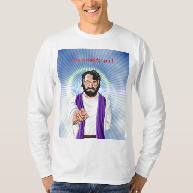 Jesus died for you T-Shirt (Front)