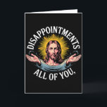 Jesus Disappointed In All Of You Meme  Card<br><div class="desc">Jesus Disappointed In All Of You Meme</div>