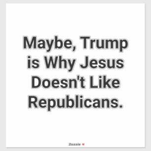 Jesus Dislikes Republicans Hankamer Artjunkhaus