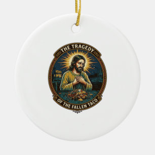 Jesus Dropped Late Night Taco Street Food Drunk Hu Ceramic Tree Decoration