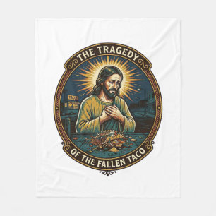 Jesus Dropped Late Night Taco Street Food Drunk Hu Fleece Blanket