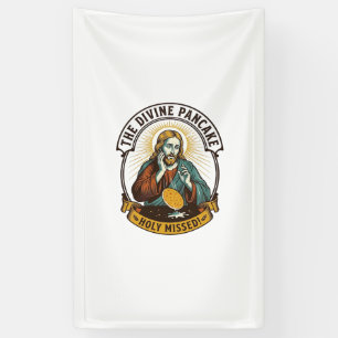 Jesus Dropped Perfect Pancake Flipping Missed Pan Banner