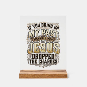 Jesus Dropped The Charges Vintage Christian Shirt Acrylic Sign