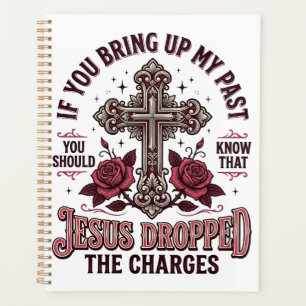 Jesus Dropped The Charges Vintage Cross Shirt Planner